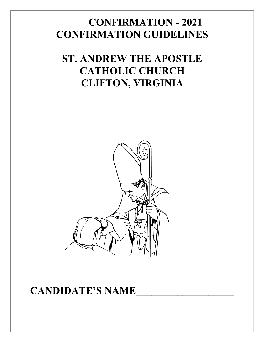 2021 Confirmation Guidelines St. Andrew the Apostle Catholic Church