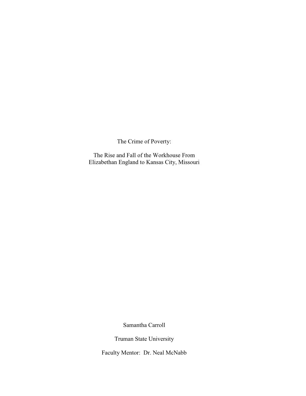 The Crime of Poverty: the Rise and Fall of the Workhouse From