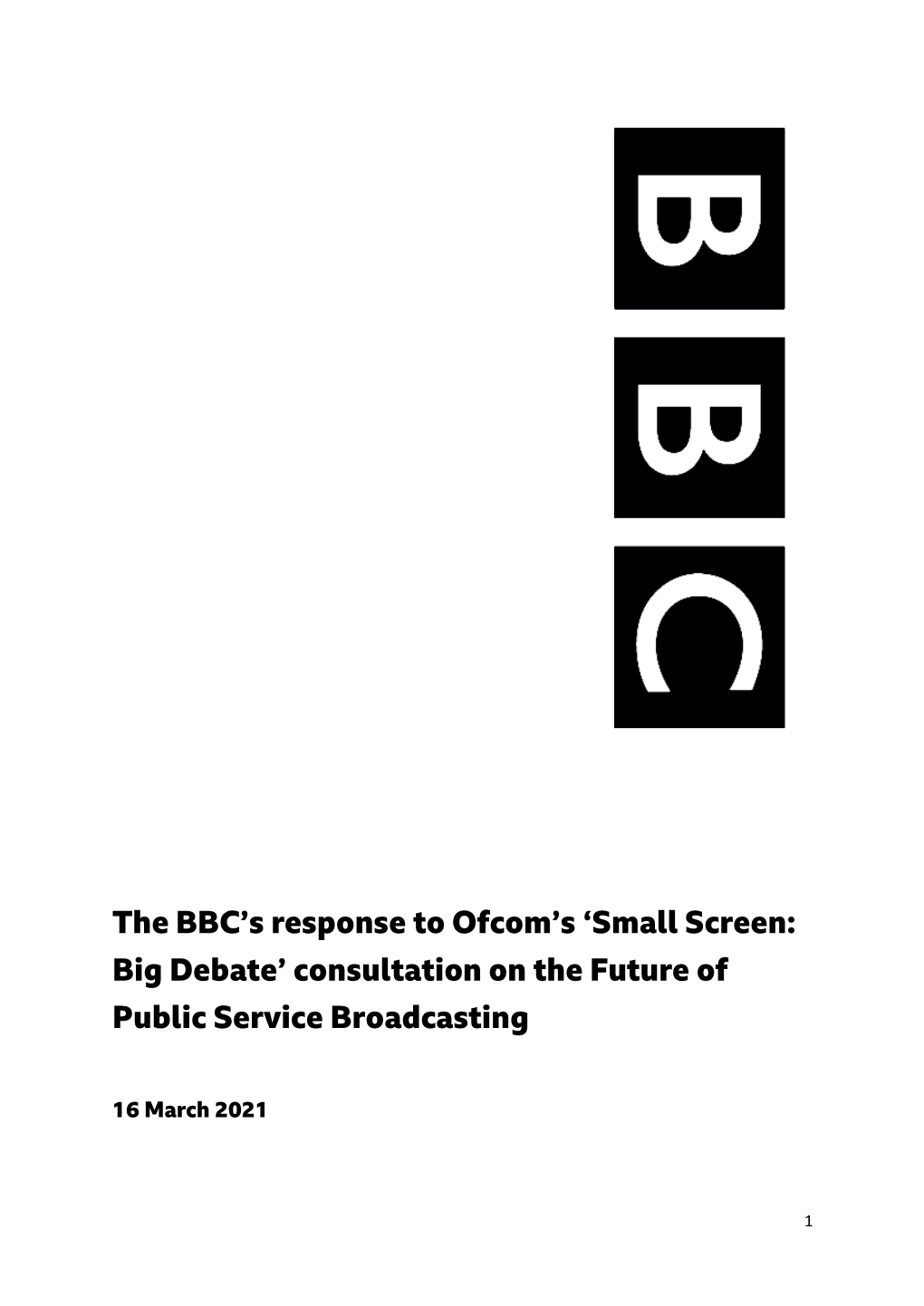 BBC’S Response to Ofcom’S ‘Small Screen: Big Debate’ Consultation on the Future of Public Service Broadcasting