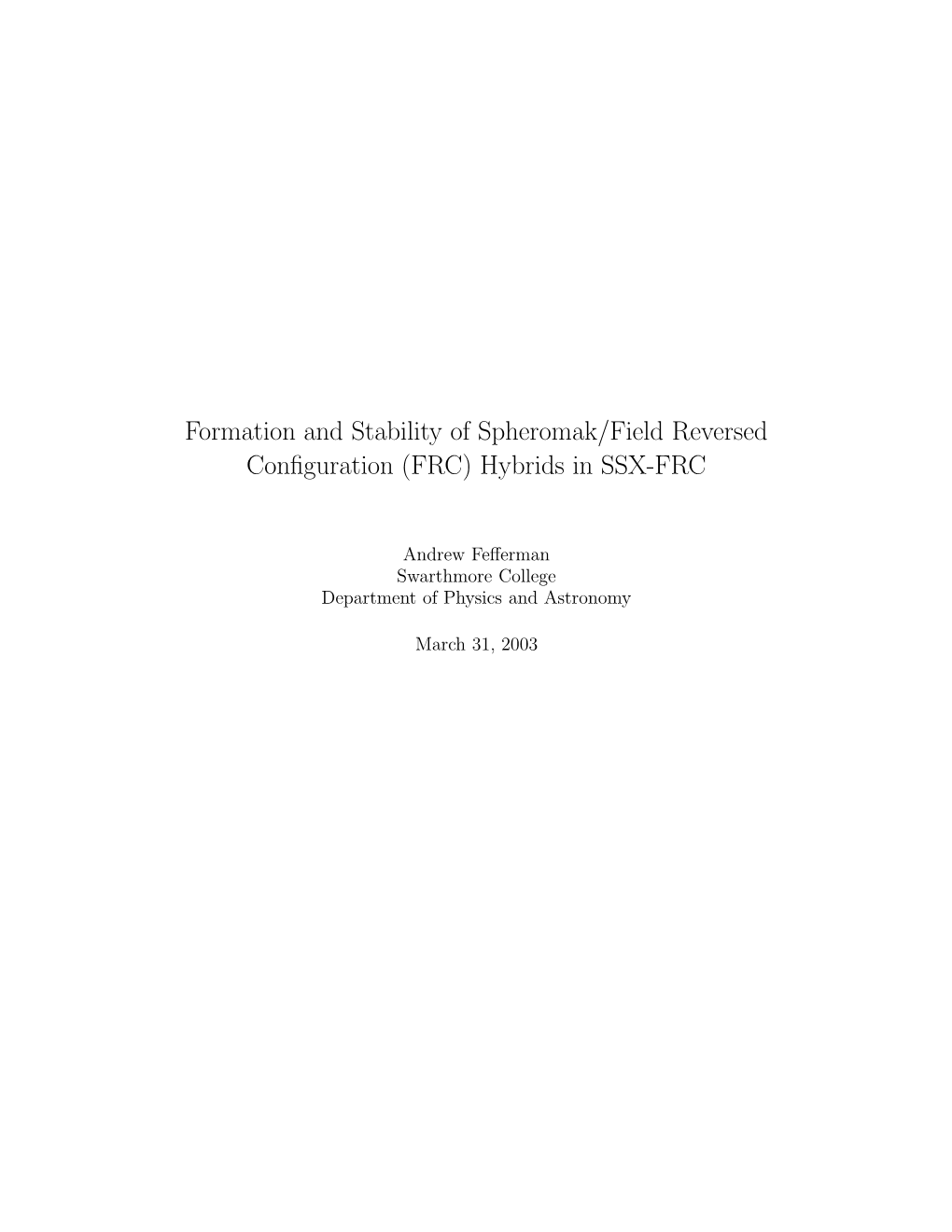 Formation and Stability of Spheromak/Field Reversed Conﬁguration (FRC) Hybrids in SSX-FRC