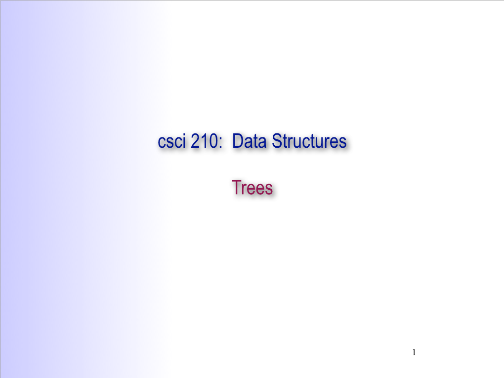 Csci 210: Data Structures Trees