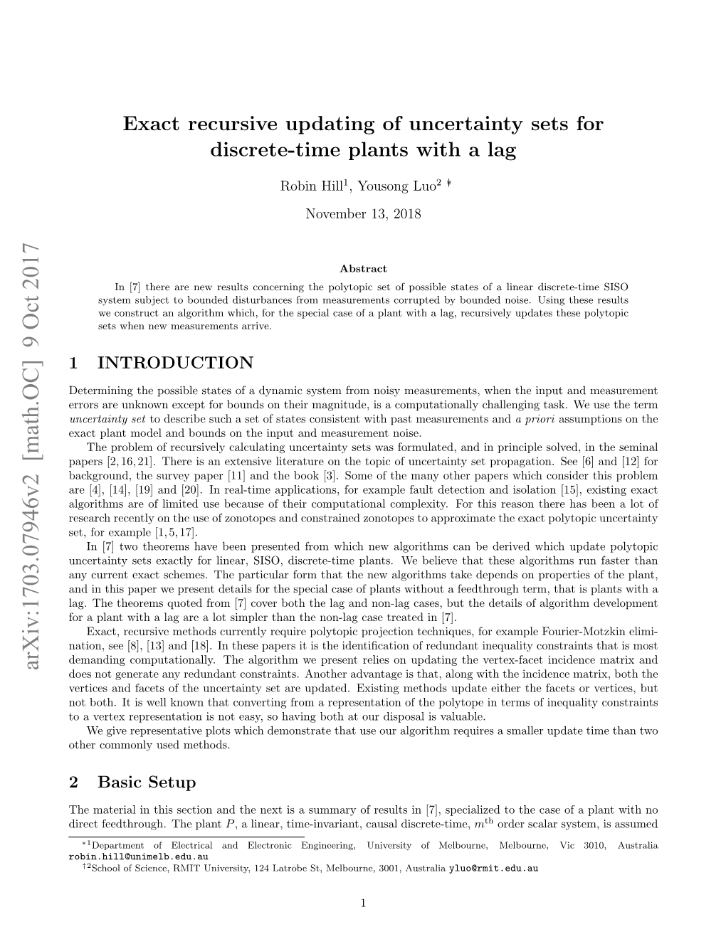 Exact Recursive Updating of Uncertainty Sets for Discrete-Time Plants with a Lag