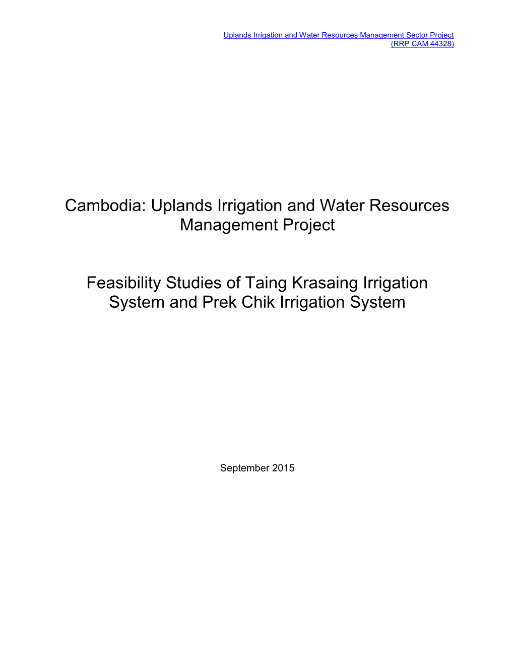 Feasibility Studies of Taing Krasaing Irrigation System and Prek Chik Irrigation System