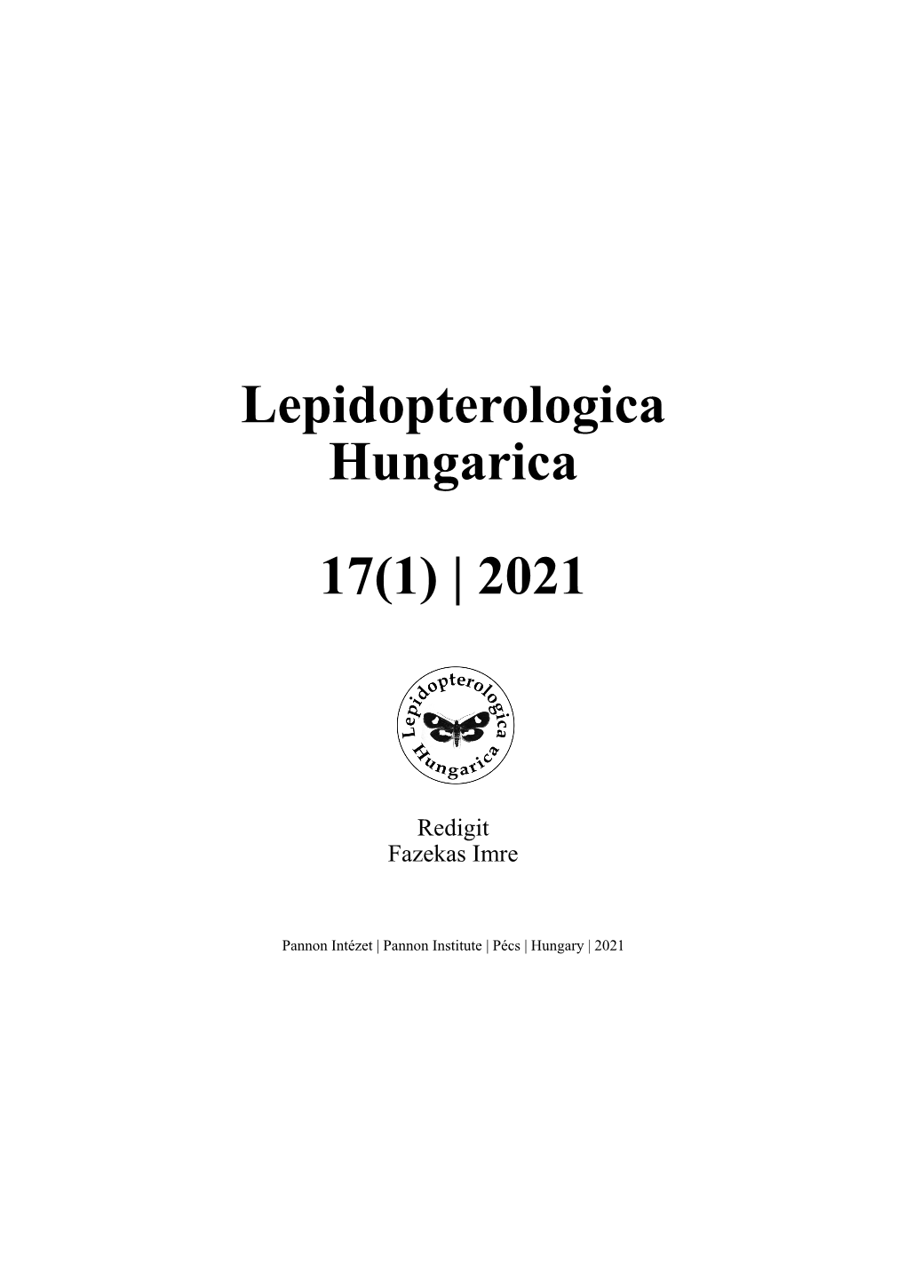 Lepidopterologica Hungarica 1.Évf. 1.Sz. (2021.)