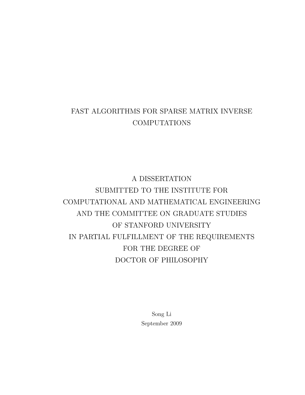 Fast Algorithms for Sparse Matrix Inverse Computations a Dissertation Submitted to the Institute for Computational and Mathemati