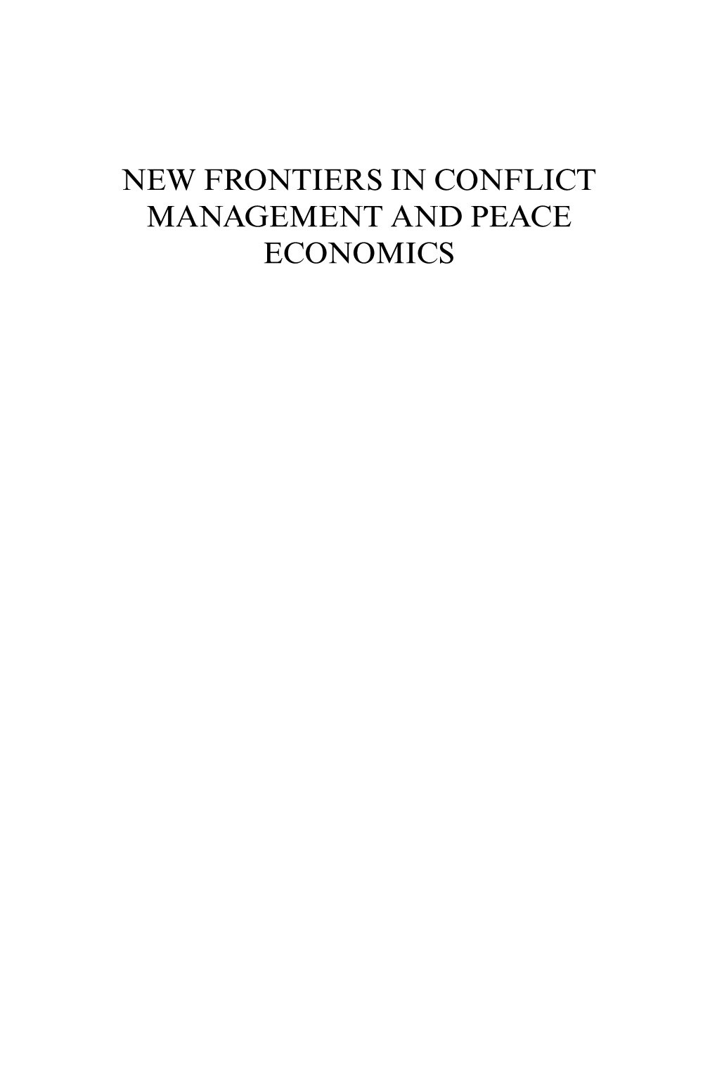 New Frontiers in Conflict Management and Peace Economics: with a Focus on Human Security