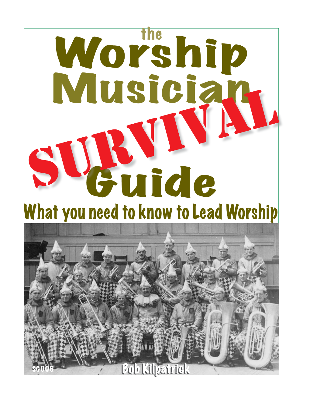 Worship Leader Survival Guide  the Worship Musician