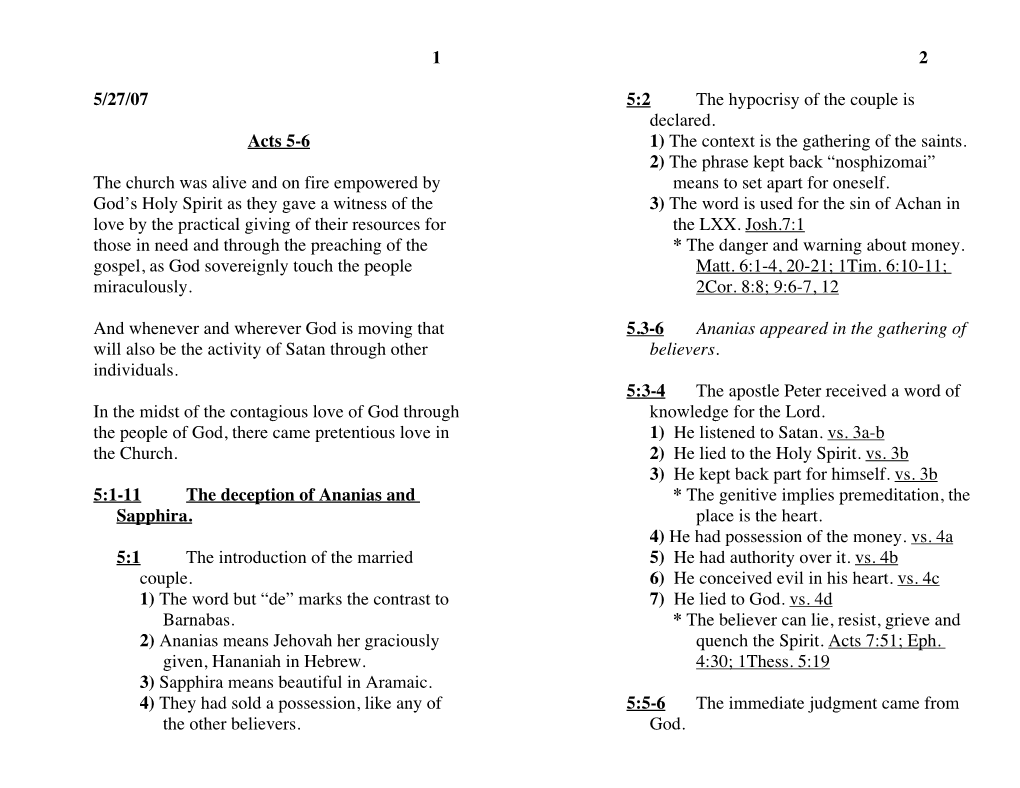 1 2 5/27/07 Acts 5-6 the Church Was Alive and on Fire Empowered by God's Holy Spirit As They Gave a Witness of the Love By