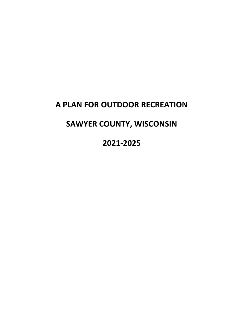 A Plan for Outdoor Recreation Sawyer County, Wisconsin 2021-2025