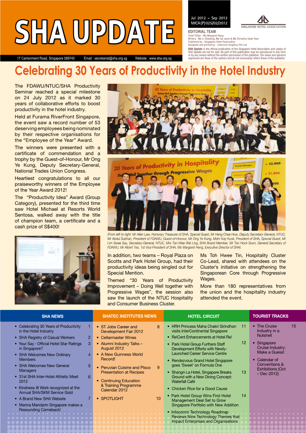SHA Update SHA Update Is the Official Publication of the Singapore Hotel Association and Copies of SHA Update Are Not for Sale