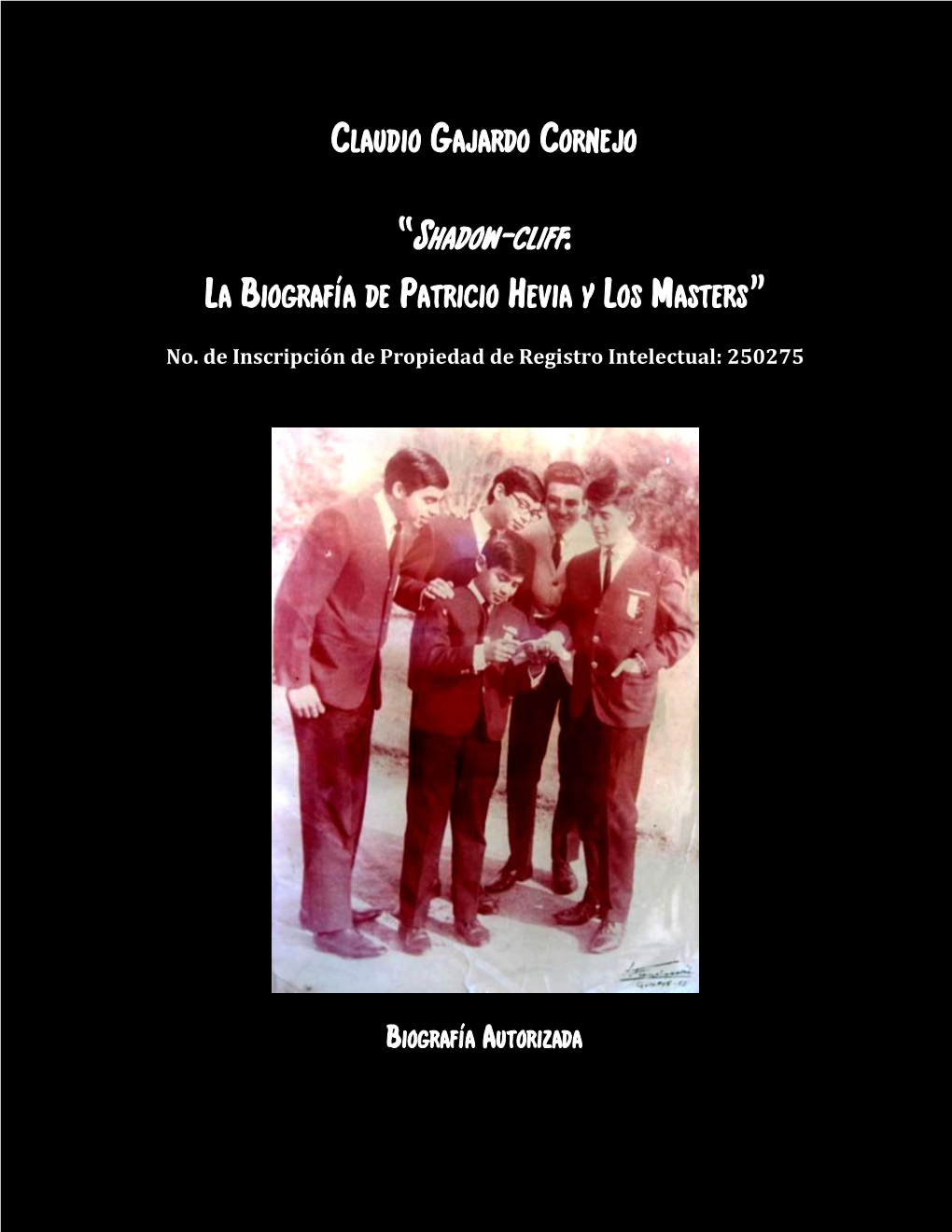 Shadow-Cliff: La Biografía De Patricio Hevia Y Los Masters”