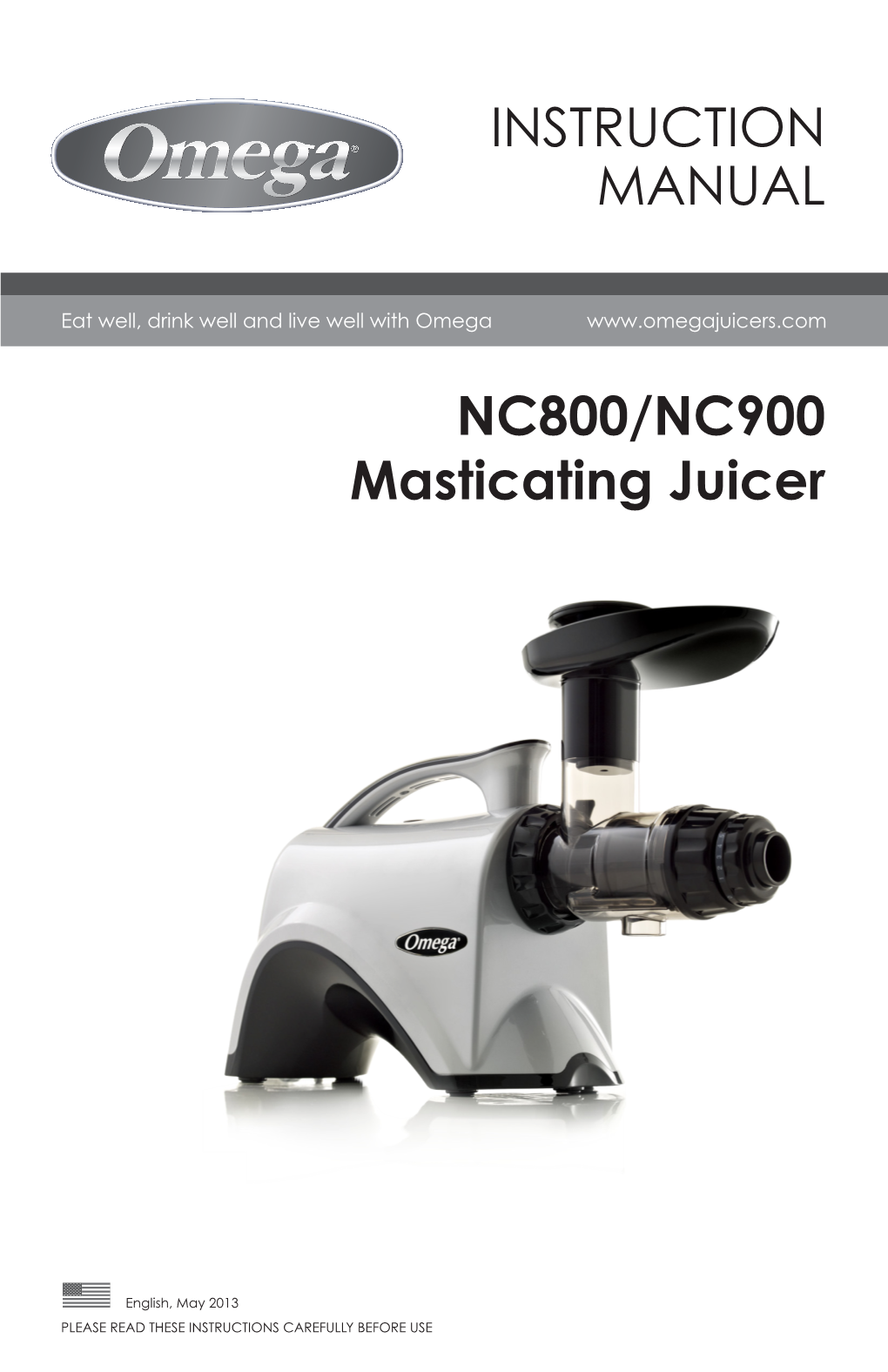 NC800/NC900 Masticating Juicer INSTRUCTION MANUAL