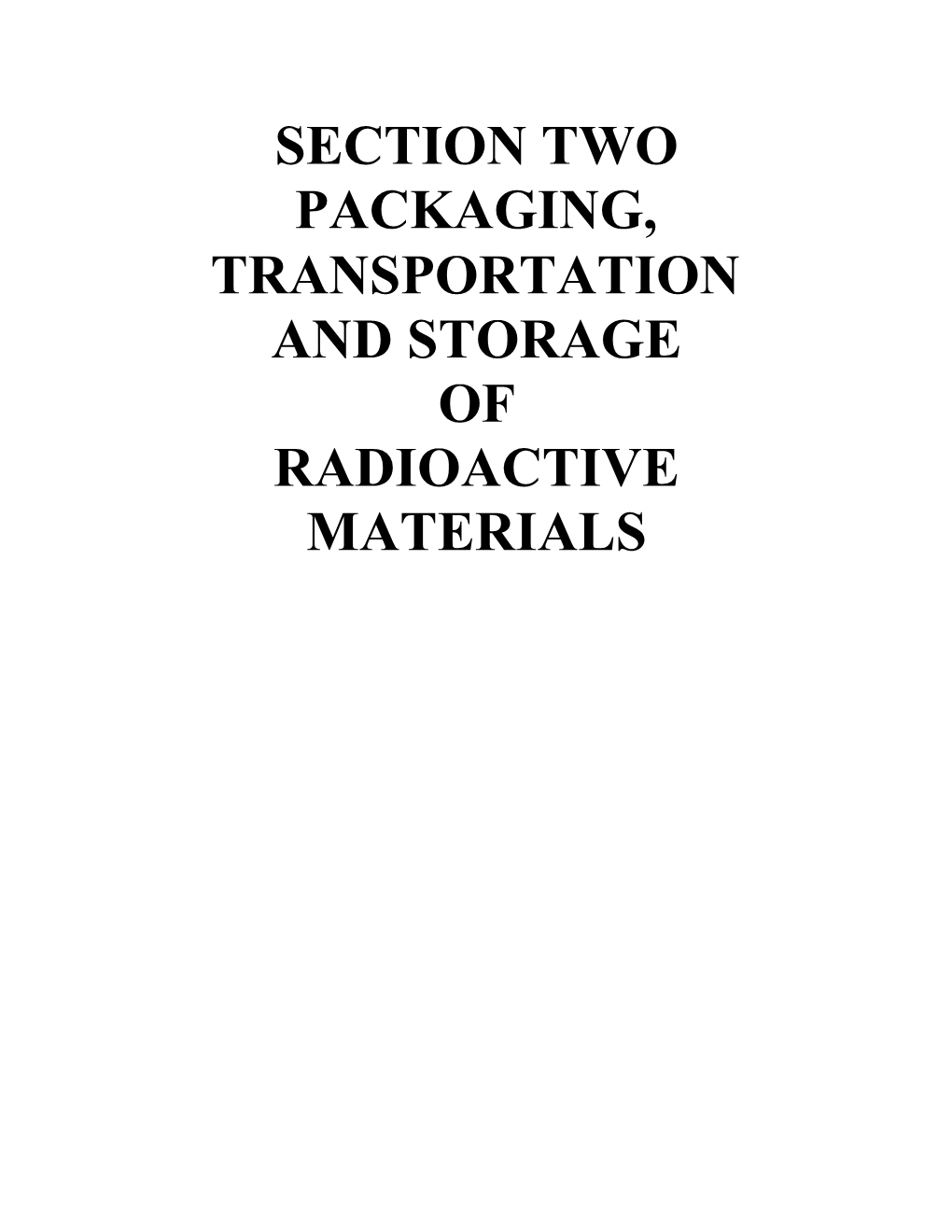 Packaging, Transportation and Storage of Radioactive Materials Learning Objectives