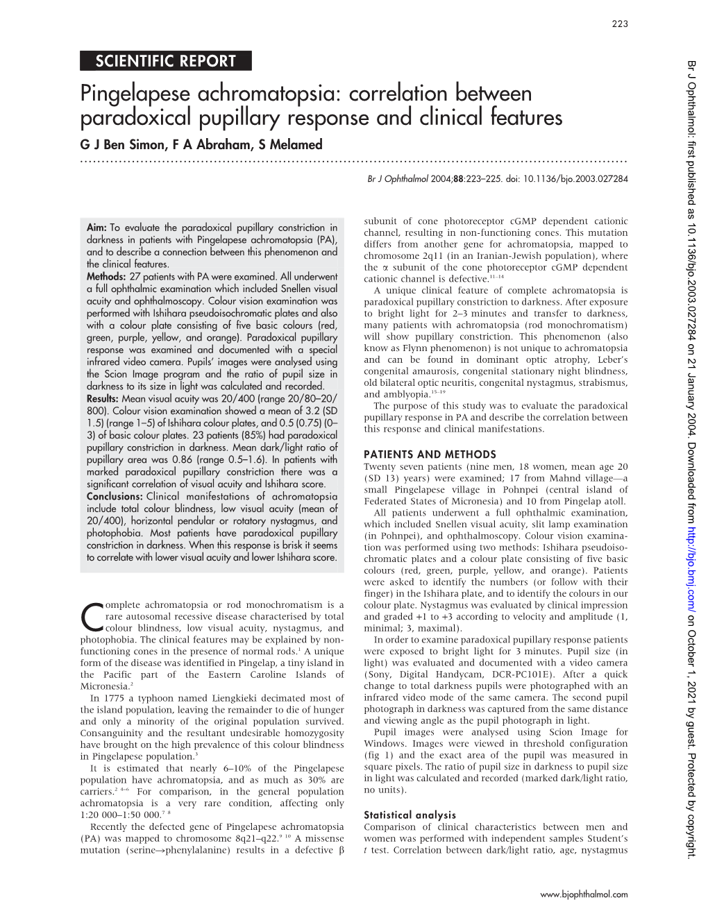 Pingelapese Achromatopsia: Correlation Between Paradoxical Pupillary Response and Clinical Features G J Ben Simon, F a Abraham, S Melamed