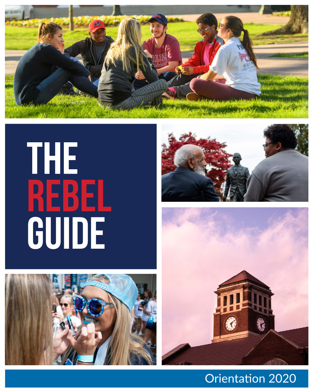 Orientation 2020 Summer 2020 | the Rebel Guide 1 Your College Story Is Just Beginning
