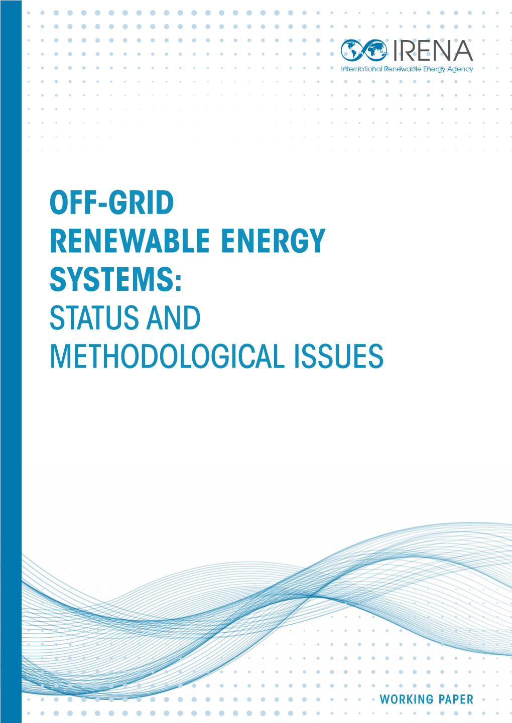 Off-Grid Renewable Energy Systems: Status and Methodological Issues