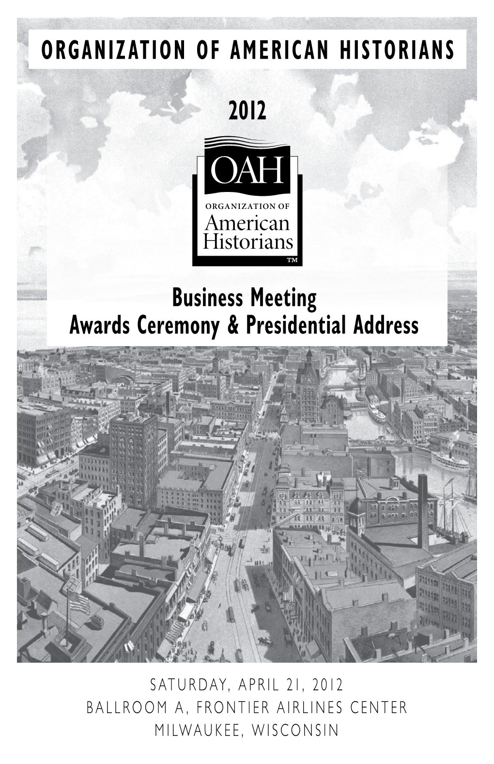 ORGANIZATION of AMERICAN HISTORIANS Business Meeting