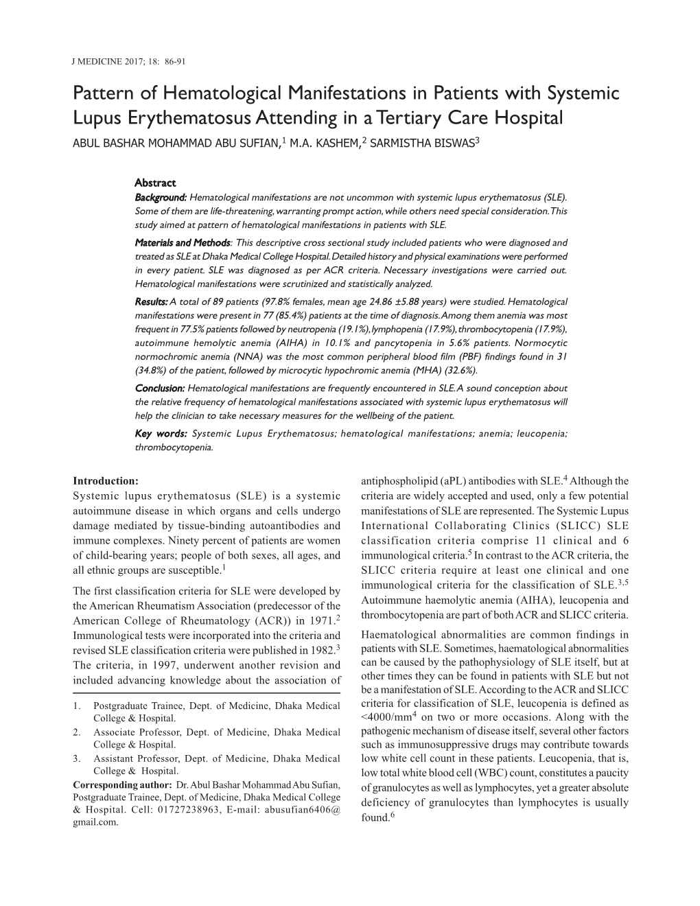 Pattern of Hematological Manifestations in Patients with Systemic Lupus Erythematosus Attending in a Tertiary Care Hospital ABUL BASHAR MOHAMMAD ABU SUFIAN,1 M.A