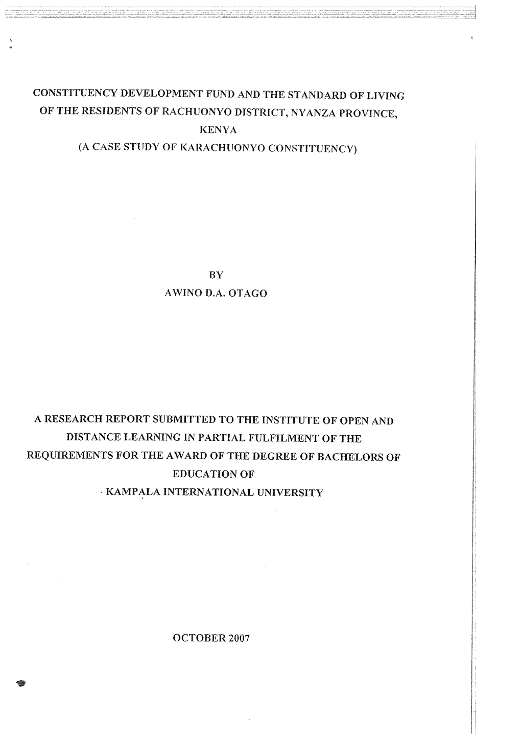 CONSTITUENCY DEVELOPMENT FUND and the STANDARD of LIVING of the RESIDENTS of RACHUONYO DISTRICT, NY ANZA PROVINCE, KENYA (A CASE STUDY of Karachllonyo CONSTITUENCY)