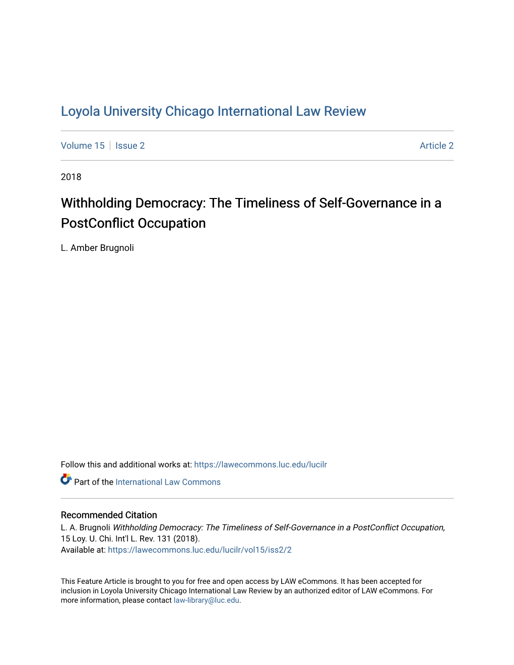 Withholding Democracy: the Timeliness of Self-Governance in a Postconflict Occupation