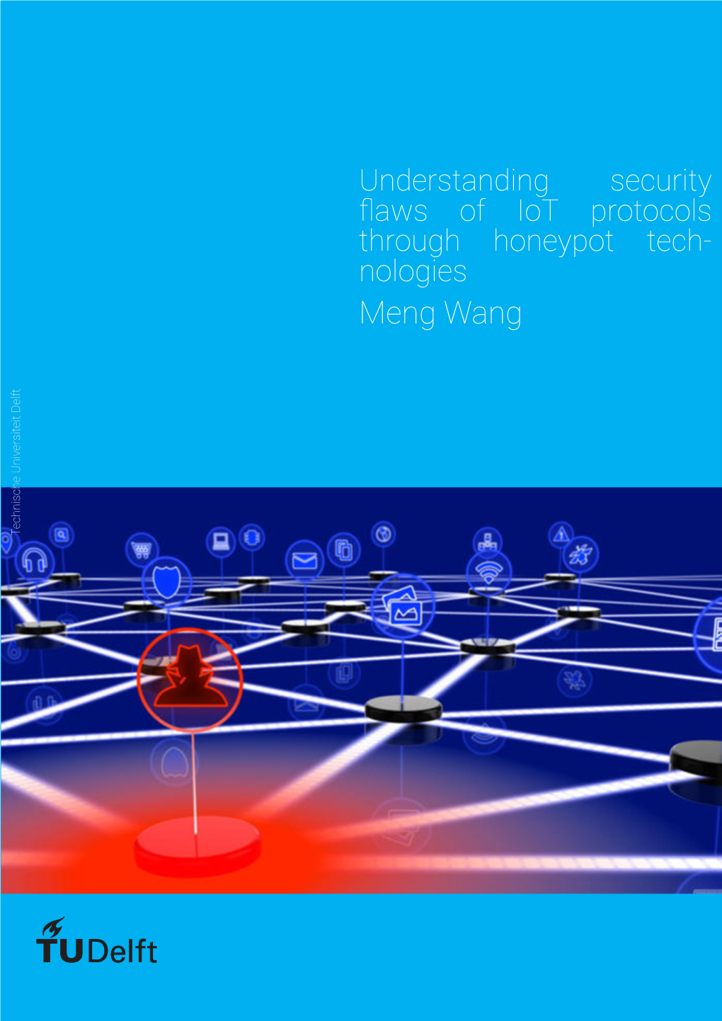 Understanding Security Flaws of Iot Protocols Through Honeypot Technologies