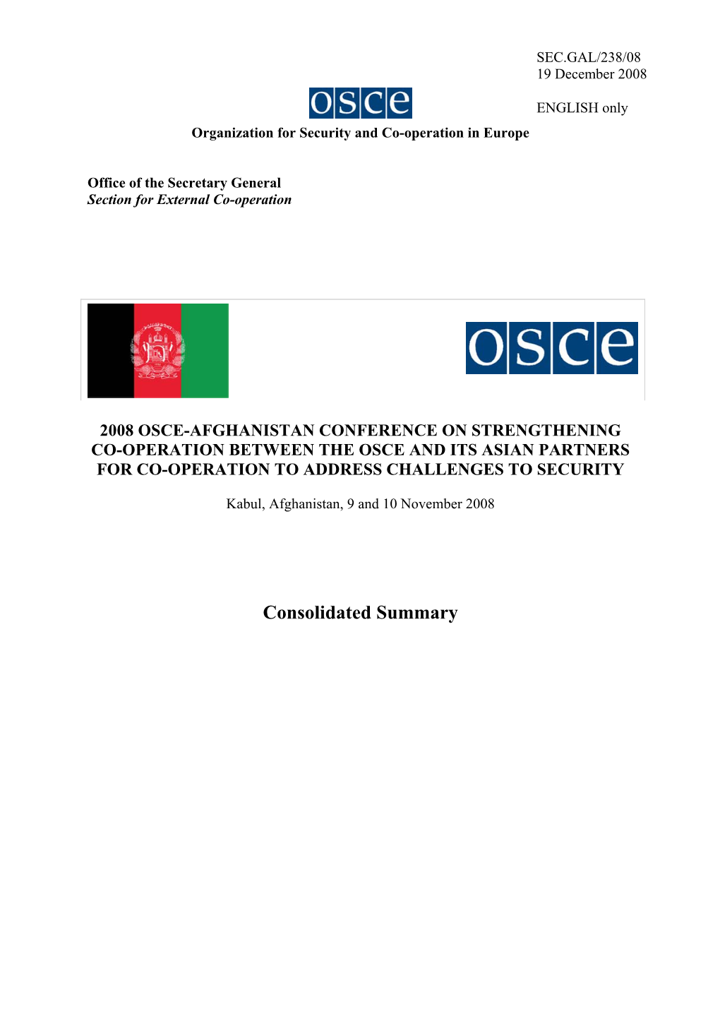 2008 Osce-Afghanistan Conference on Strengthening Co-Operation Between the Osce and Its Asian Partners for Co-Operation to Address Challenges to Security