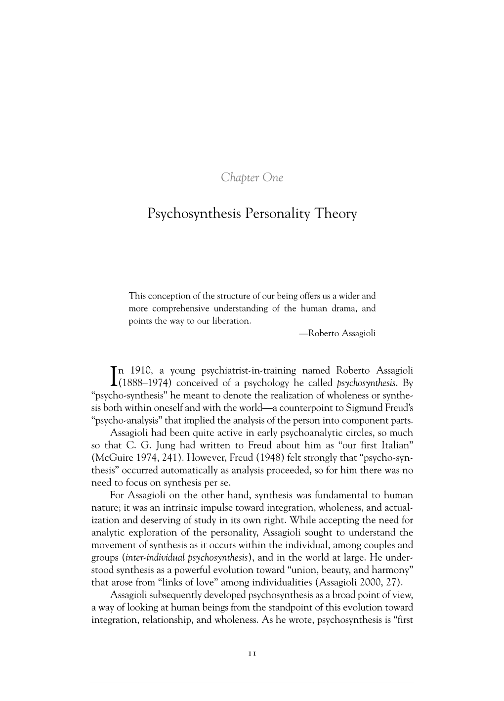 A Psychotherapy of Love and Foremost a Dynamic, Even a Dramatic Conception of Our Psychological Life” (Assagioli 2000, 26)