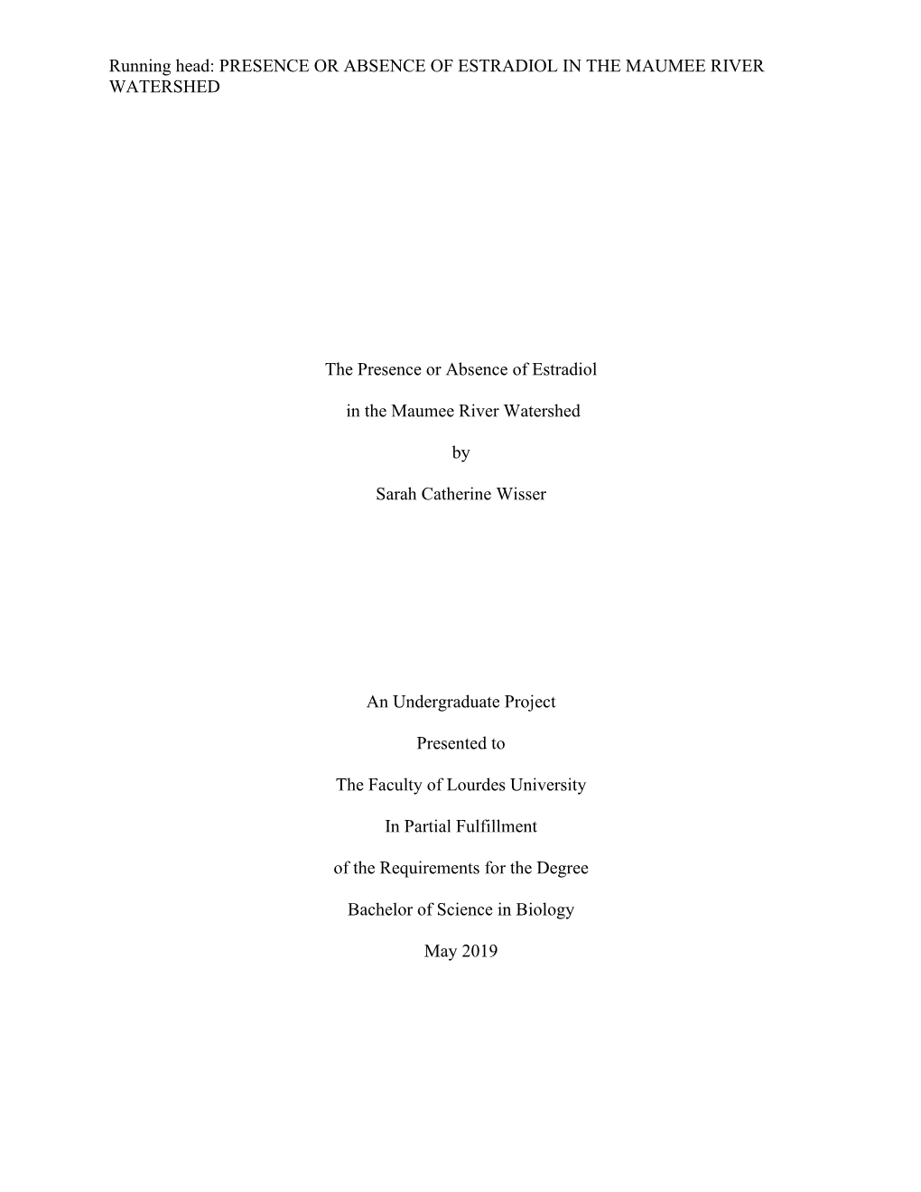 Running Head: PRESENCE OR ABSENCE of ESTRADIOL in the MAUMEE RIVER WATERSHED