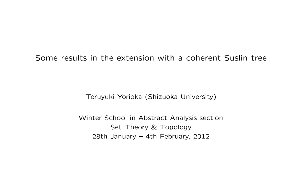 Some Results in the Extension with a Coherent Suslin Tree