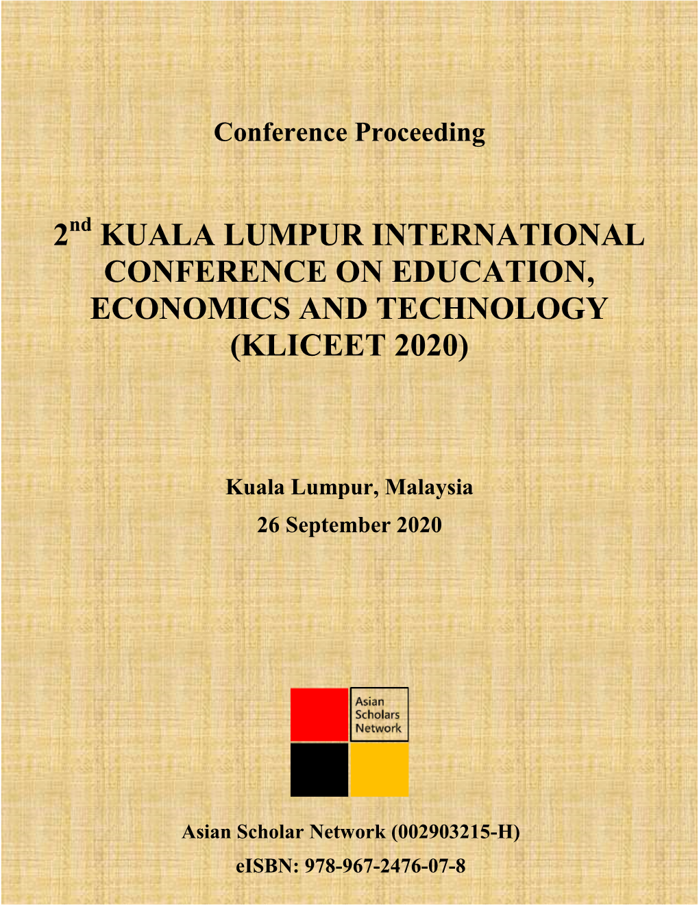 Kuala Lumpur International Conference on Education, Economics and Technology (Kliceet 2020)