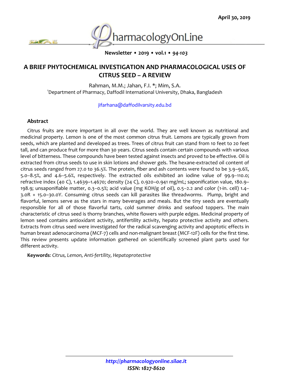 A BRIEF PHYTOCHEMICAL INVESTIGATION and PHARMACOLOGICAL USES of CITRUS SEED – a REVIEW Rahman, M.M.; Jahan, F.I