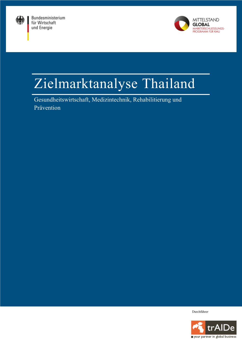 Zielmarktanalyse Thailand Gesundheitswirtschaft, Medizintechnik, Rehabilitierung Und Prävention