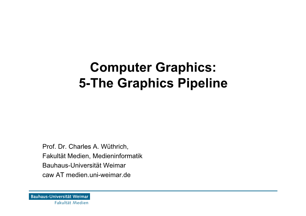 Computer Graphics: 5-The Graphics Pipeline