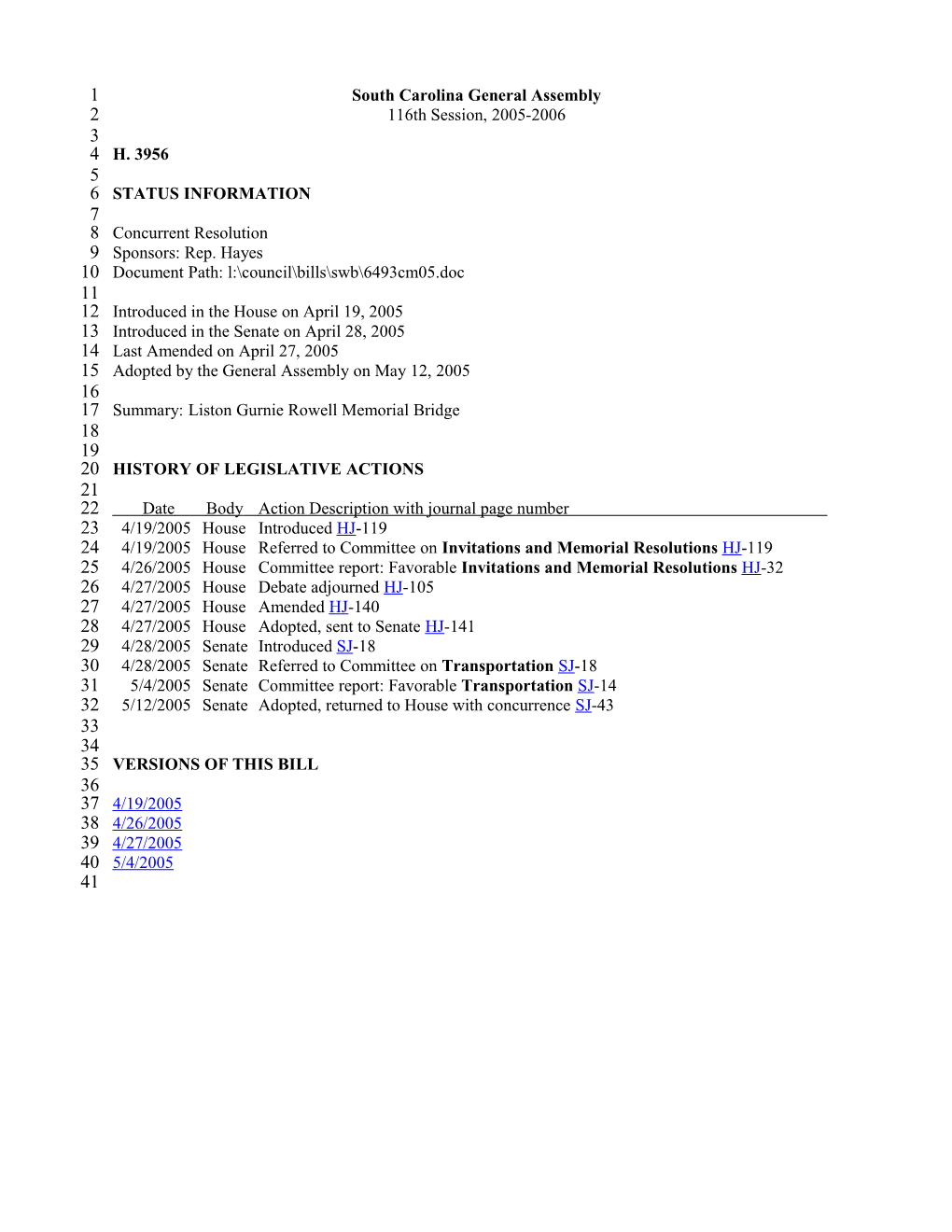 2005-2006 Bill 3956: Liston Gurnie Rowell Memorial Bridge - South Carolina Legislature Online