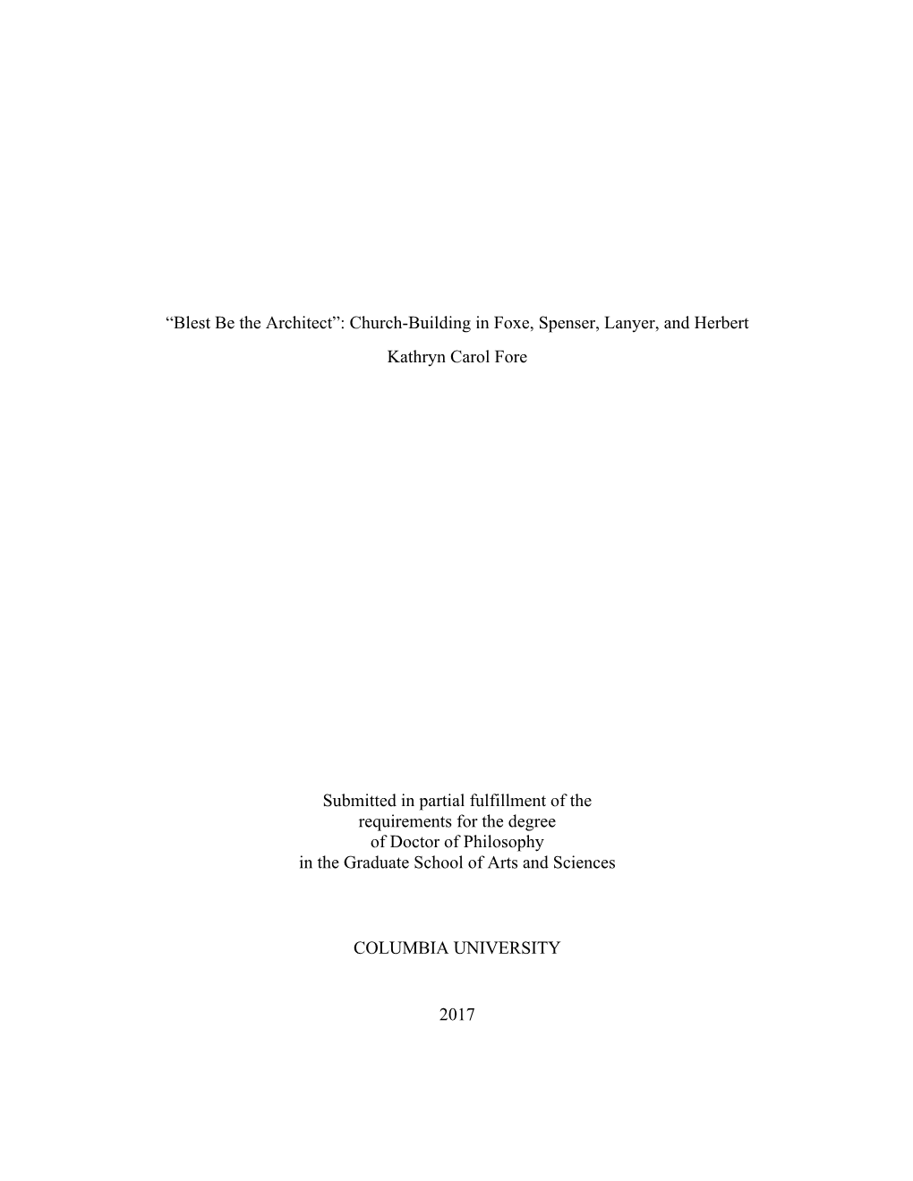 Church-Building in Foxe, Spenser, Lanyer, and Herbert Kathryn Carol Fore Submitted in Partial Fulf