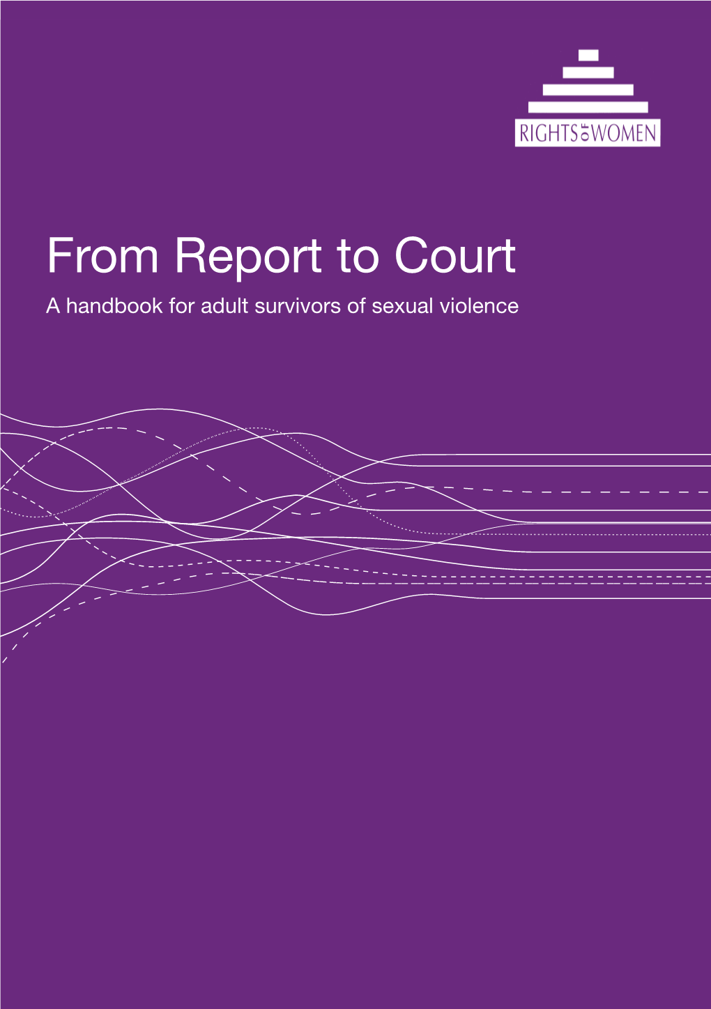 From Report to Court-A Handbook for Adult Survivors Of