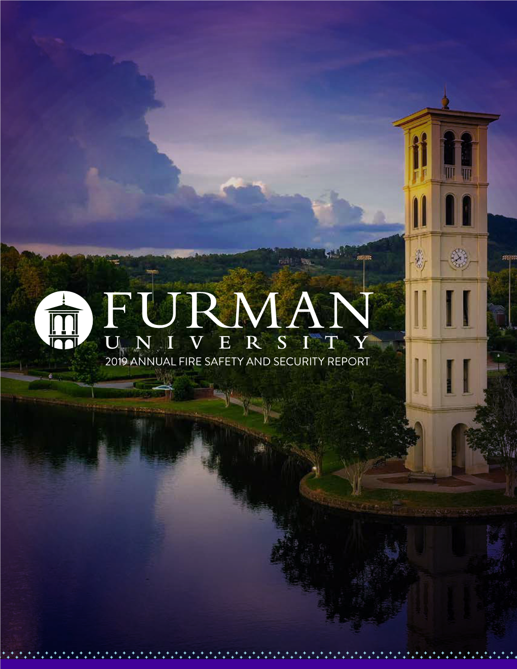 Furman University 2019 Annual Fire Safety and Security Report a Message from the Chief
