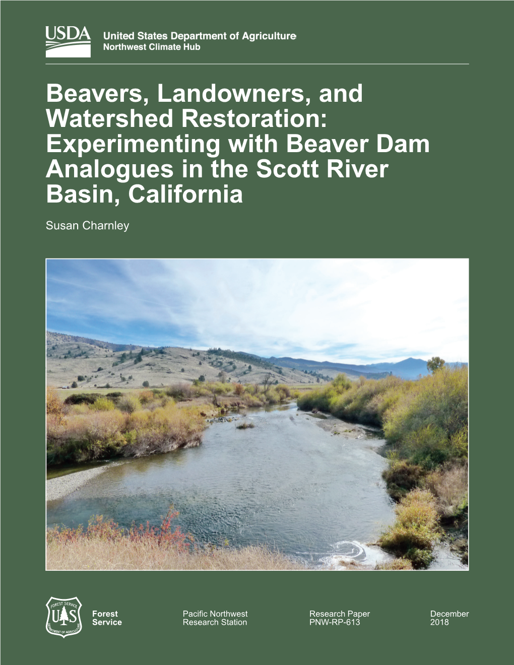 Experimenting with Beaver Dam Analogues in the Scott River Basin, California Susan Charnley