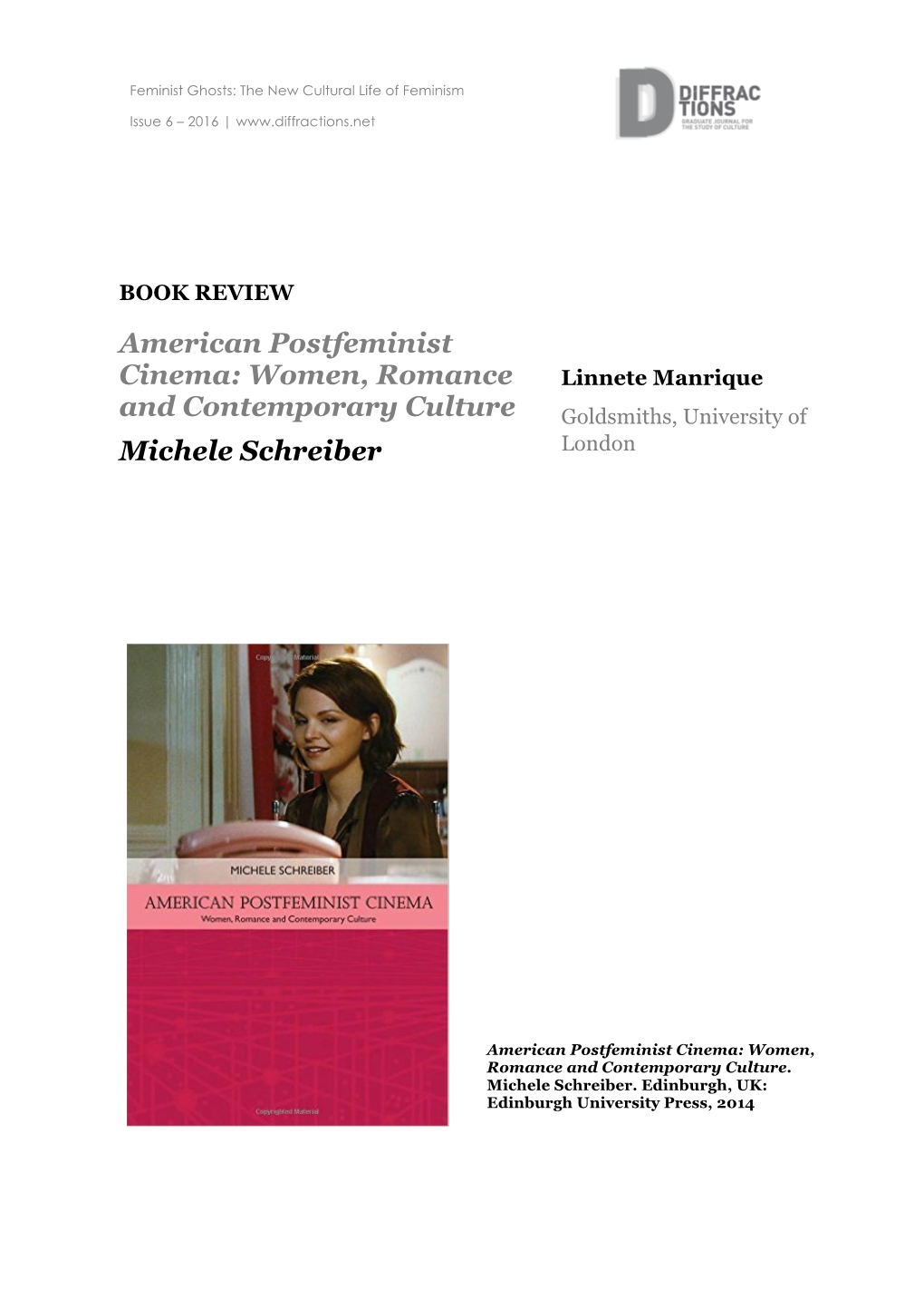 American Postfeminist Cinema: Women, Romance Linnete Manrique and Contemporary Culture Goldsmiths, University of London Michele Schreiber