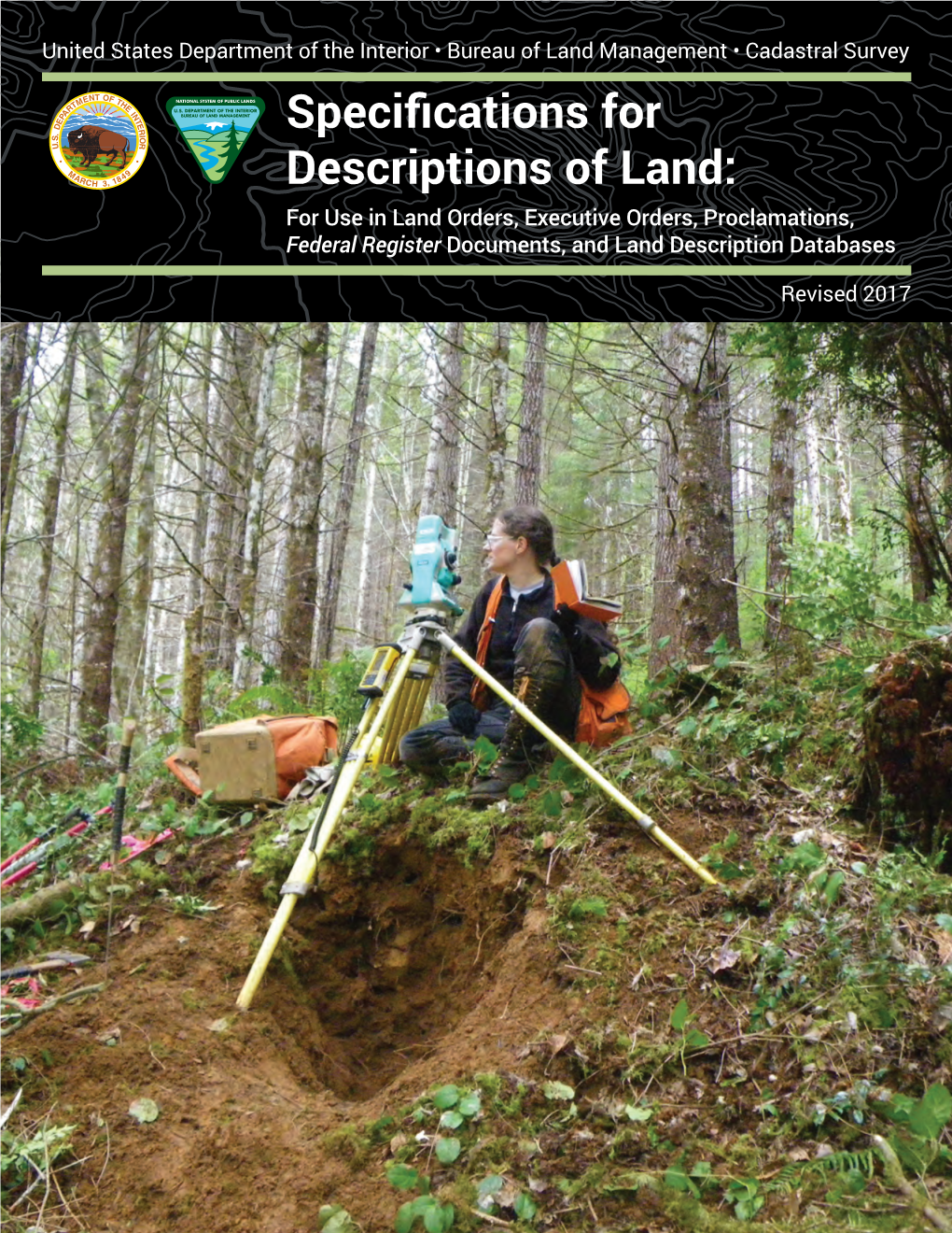 Specifications for Descriptions of Land: for Use in Land Orders, Executive Orders, Proclamations, Federal Register Documents, and Land Description Databases