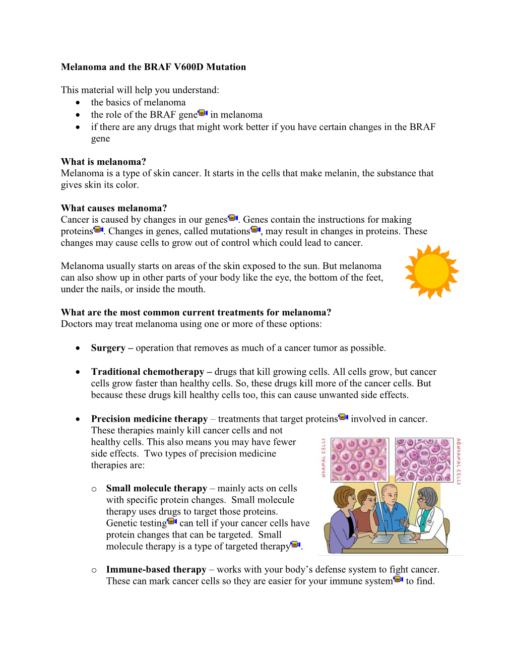 Melanoma and the BRAF V600D Mutation This Material Will Help You Understand