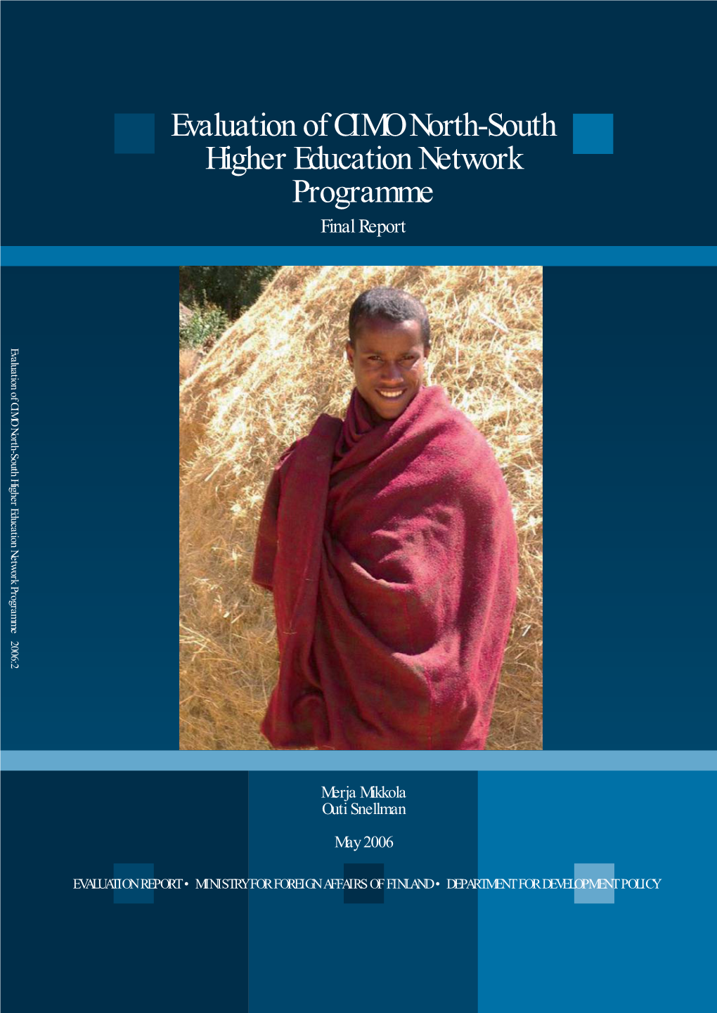 Evaluation of CIMO North-South Higher Education Network Programme Final Report Evaluation of CIMO North-South Higher Education Network Programme 2006:2