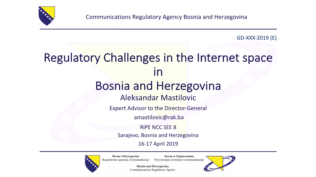 Regulatory Challenges in the Internet Space in Bosnia and Herzegovina