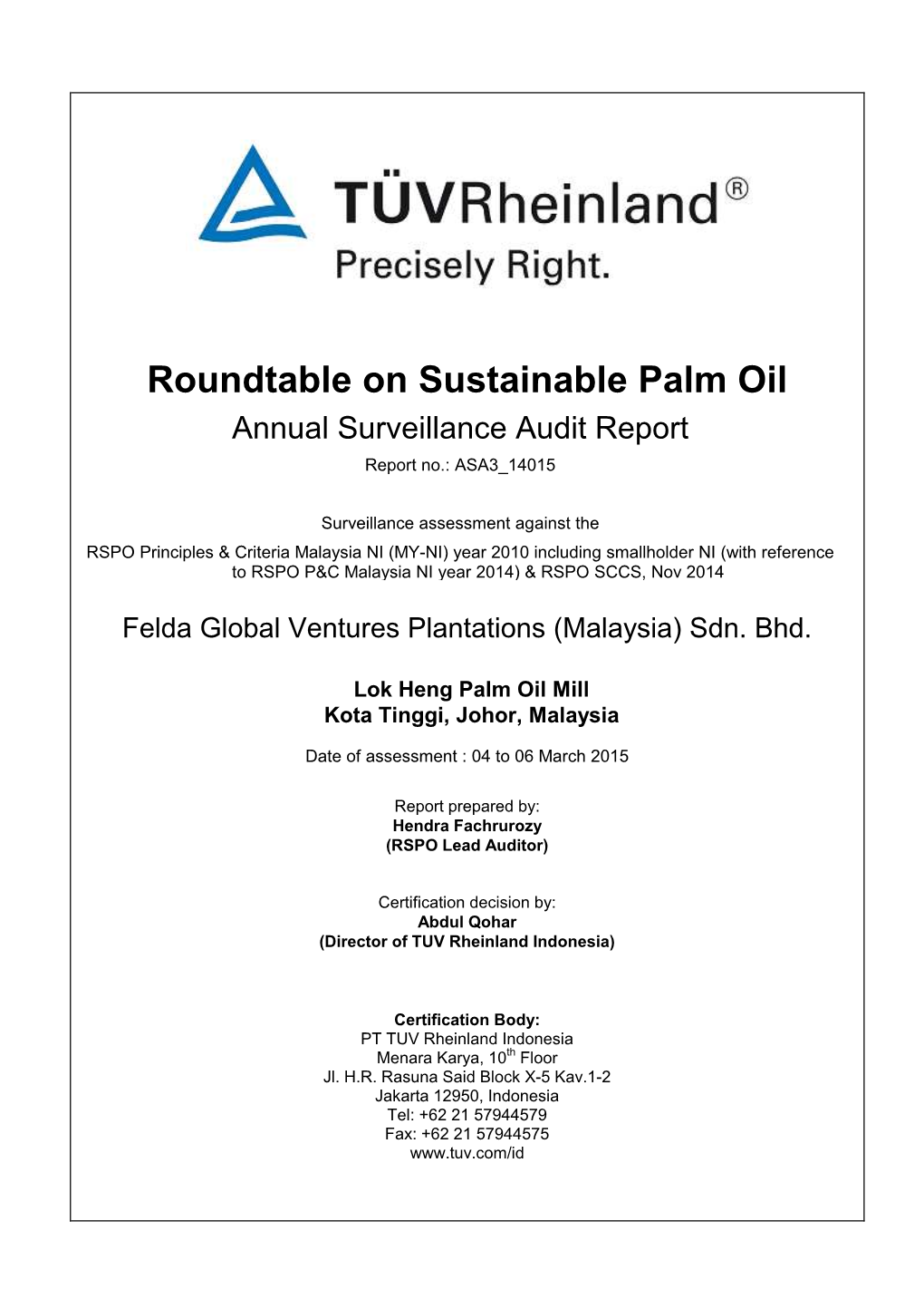 Roundtable on Sustainable Palm Oil Annual Surveillance Audit Report Report No.: ASA3 14015