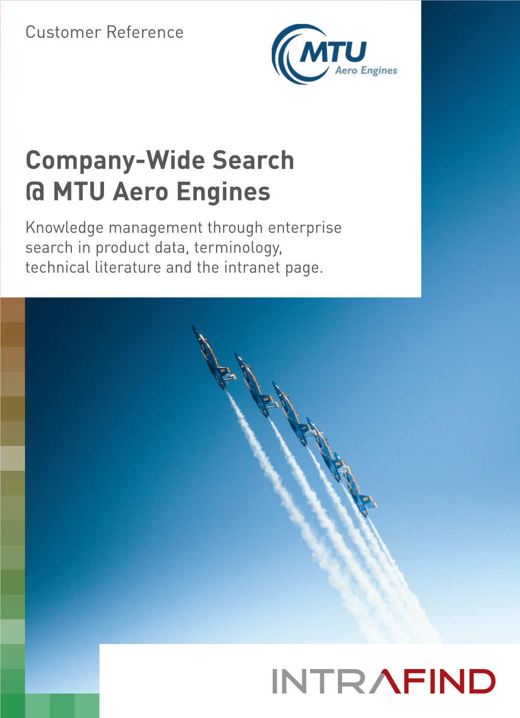 Company-Wide Search @ MTU Aero Engines Knowledge Management Through Enterprise Search in Product Data, Terminology, Technical Literature and the Intranet Page