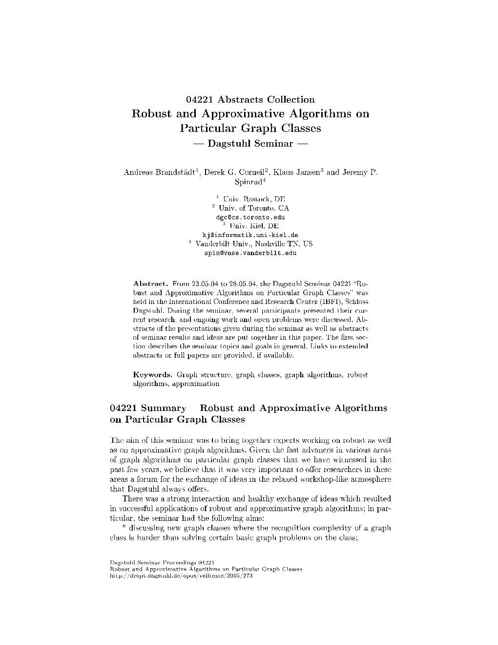 Robust and Approximative Algorithms on Particular Graph Classes  Dagstuhl Seminar 