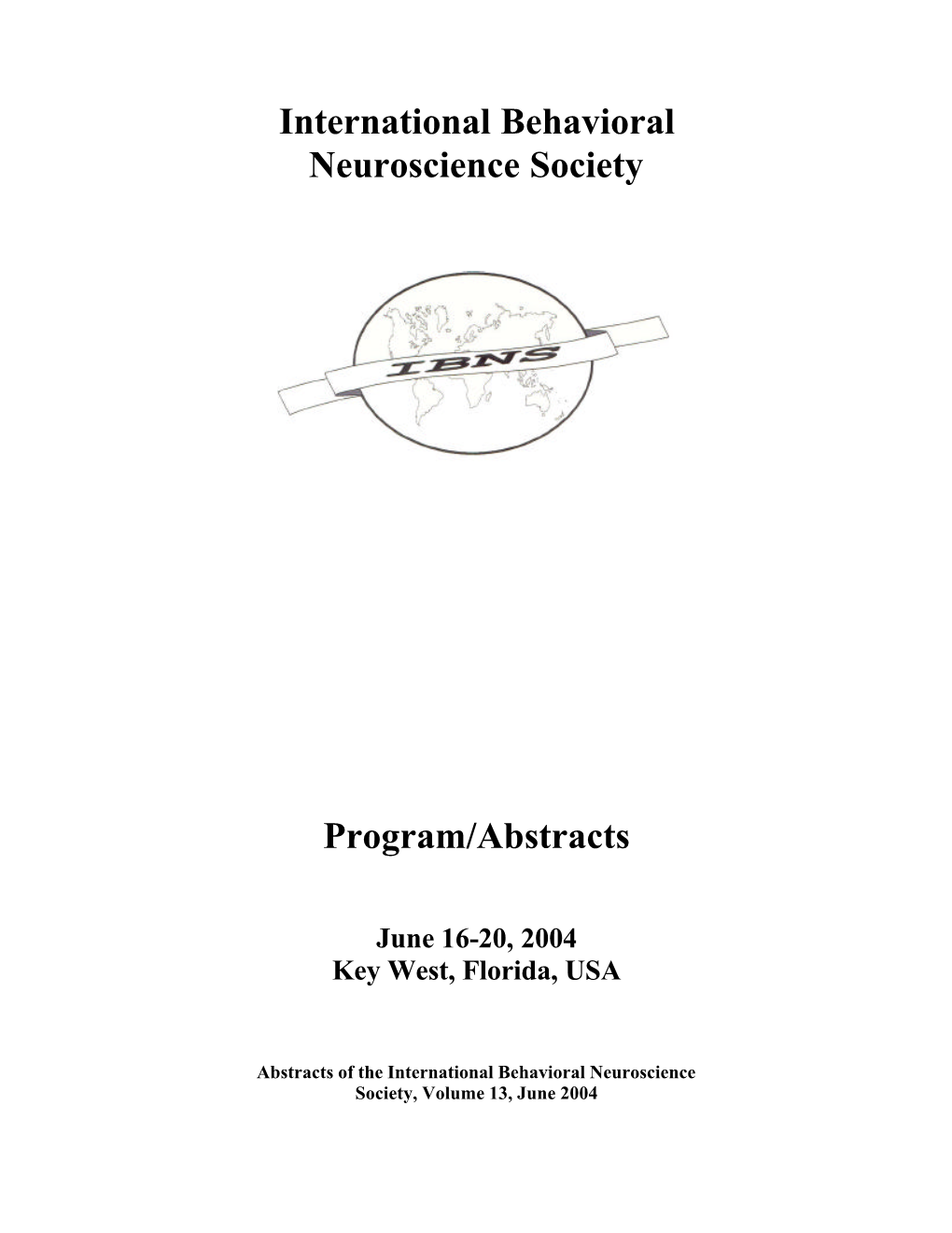 International Behavioral Neuroscience Society Program/Abstracts