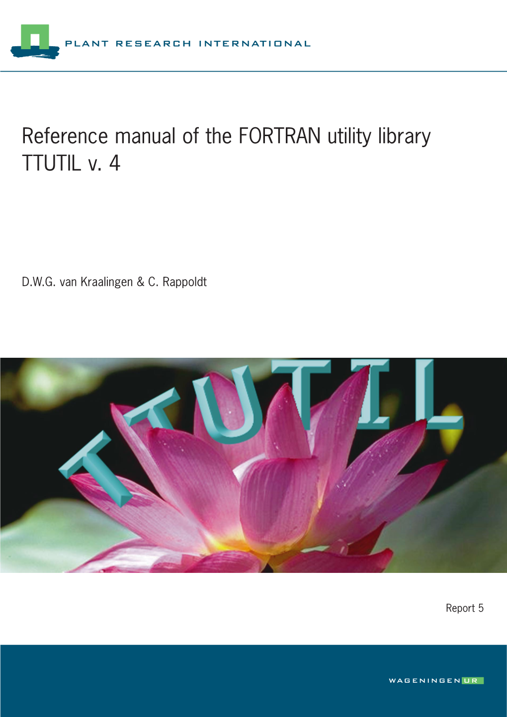 Reference Manual of the FORTRAN Utility Library TTUTIL V. 4