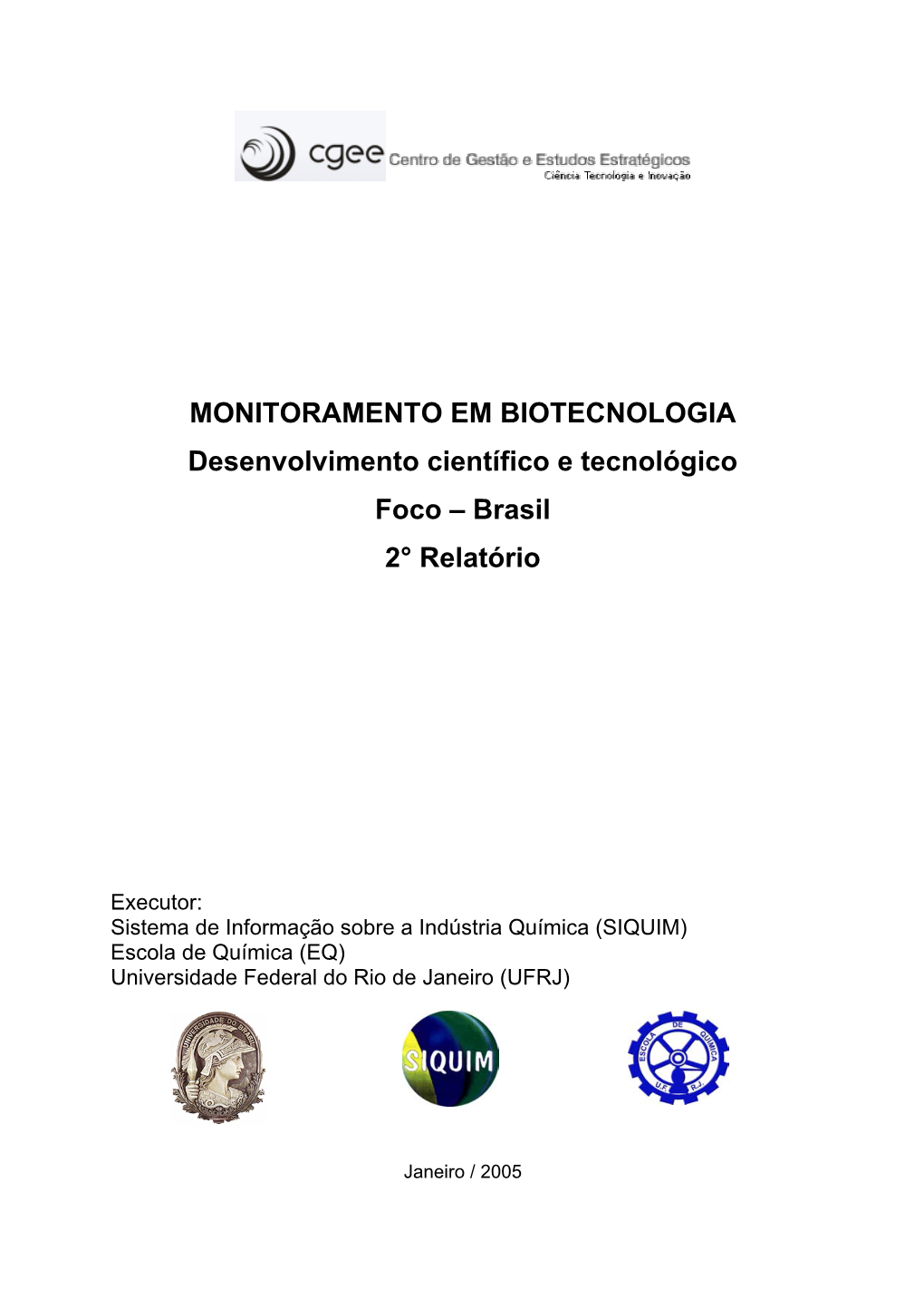 MONITORAMENTO EM BIOTECNOLOGIA Desenvolvimento Científico E Tecnológico Foco – Brasil