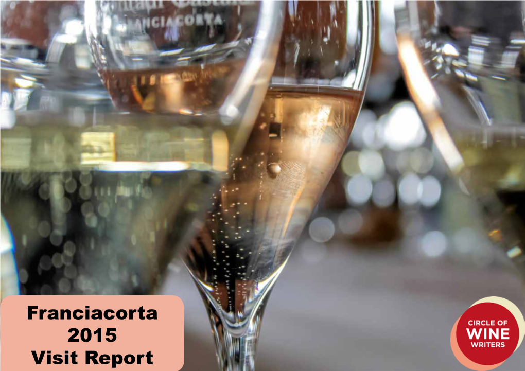 Franciacorta 2015 Visit Report Circle of Wine Writers Franciacorta Visit, November 2015